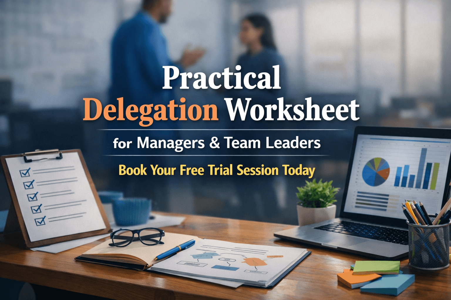 Practical Delegation Worksheet for Managers and Team Leaders.png