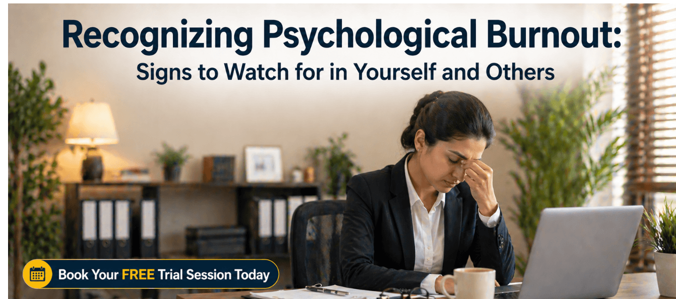 Recognizing Psychological Burnout Signs to Watch for in Yourself and Others.png