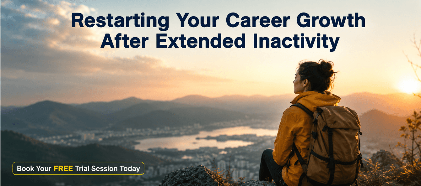Restarting Your Career Growth After Extended Inactivity.png