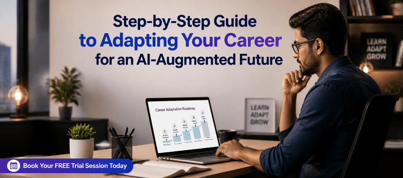 Step-by-Step Guide to Adapting Your Career for an AI-Augmented Future.png
