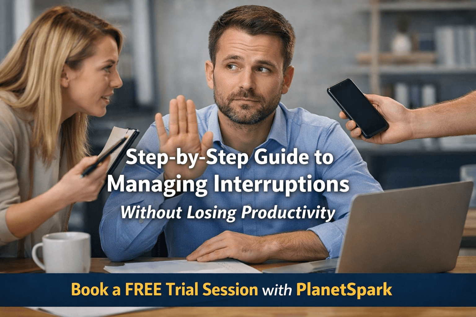 Step-by-Step Guide to Managing Interruptions Without Losing Productivity.png
