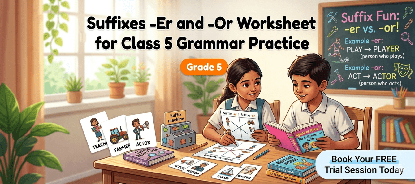 Suffixes -Er and -Or Worksheet for Class 5 Grammar Practice.png