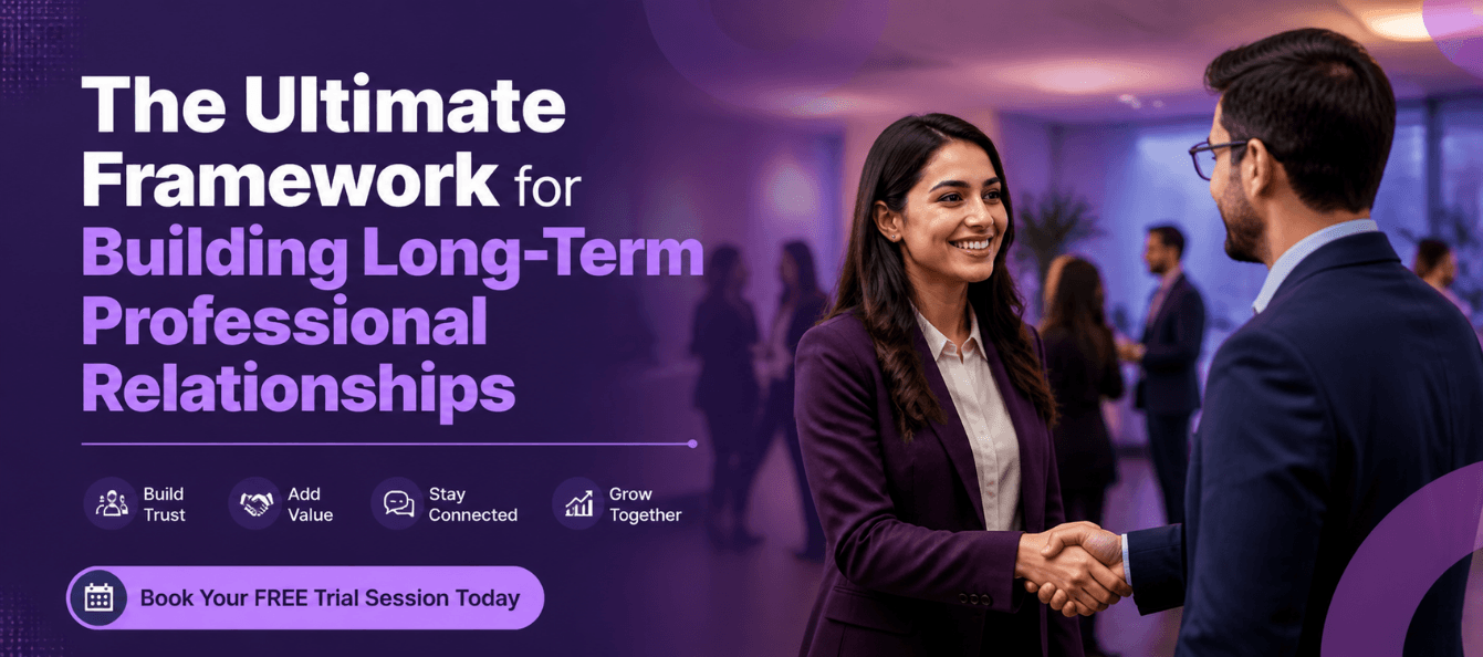 The Ultimate Framework for Building Long-Term Professional Relationships.png