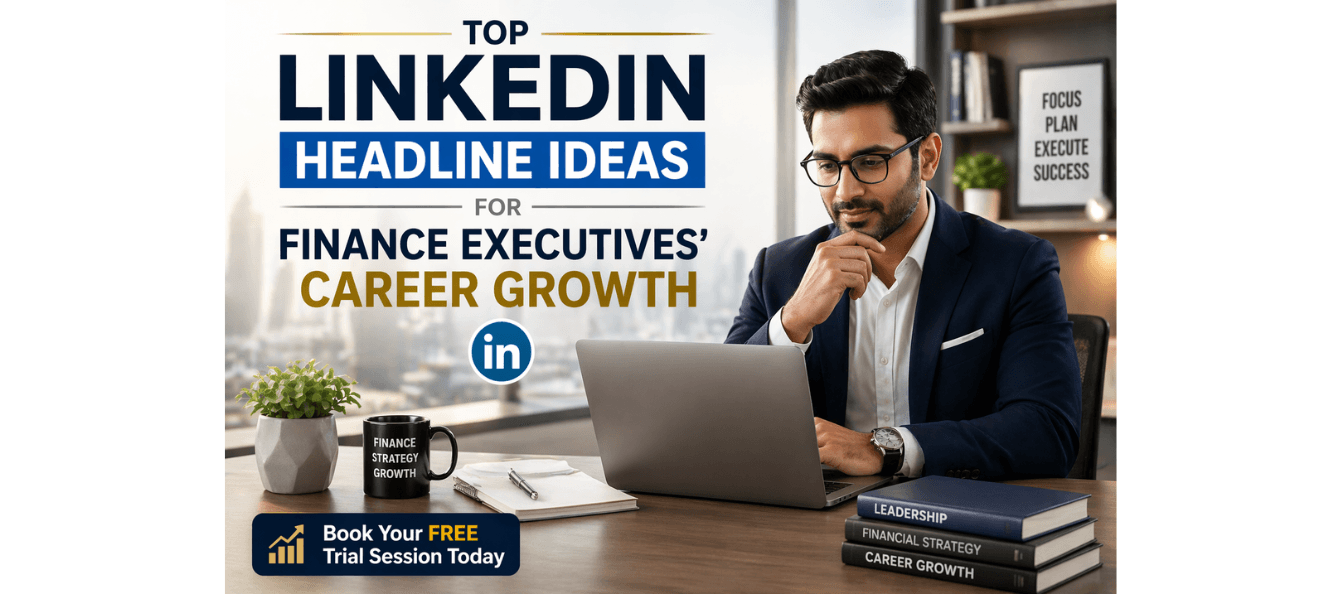 Top LinkedIn Headline Ideas for Finance Executives’ Career Growth.png