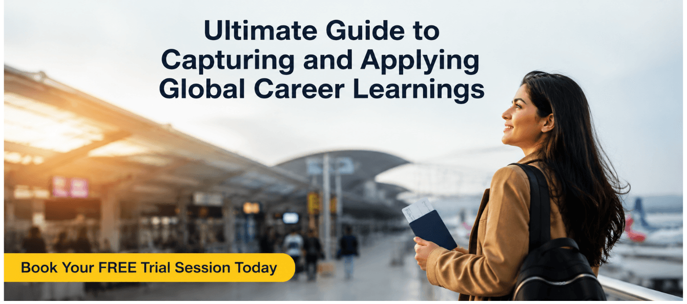 Ultimate Guide to Capturing and Applying Global Career Learnings.png