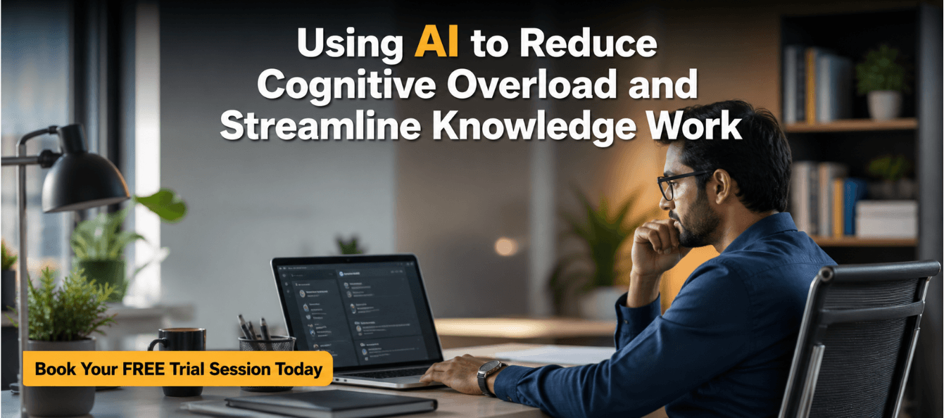 Using AI to Reduce Cognitive Overload and Streamline Knowledge Work.png