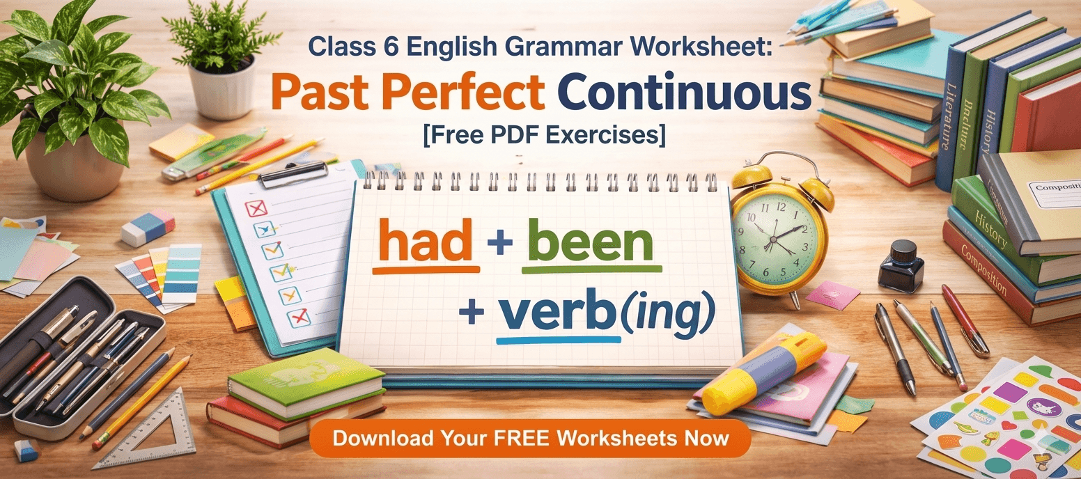 class-6-english-grammar-worksheet-past-perfect-continuous-free-pdf-exercises.png