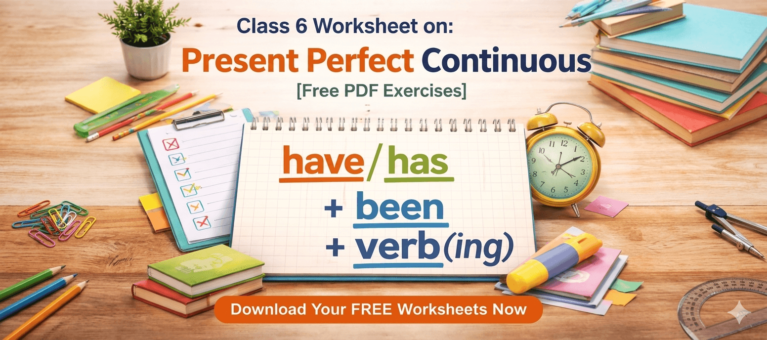 class-6-english-worksheet-present-perfect-continuous-practice-pdf-with-examples.png