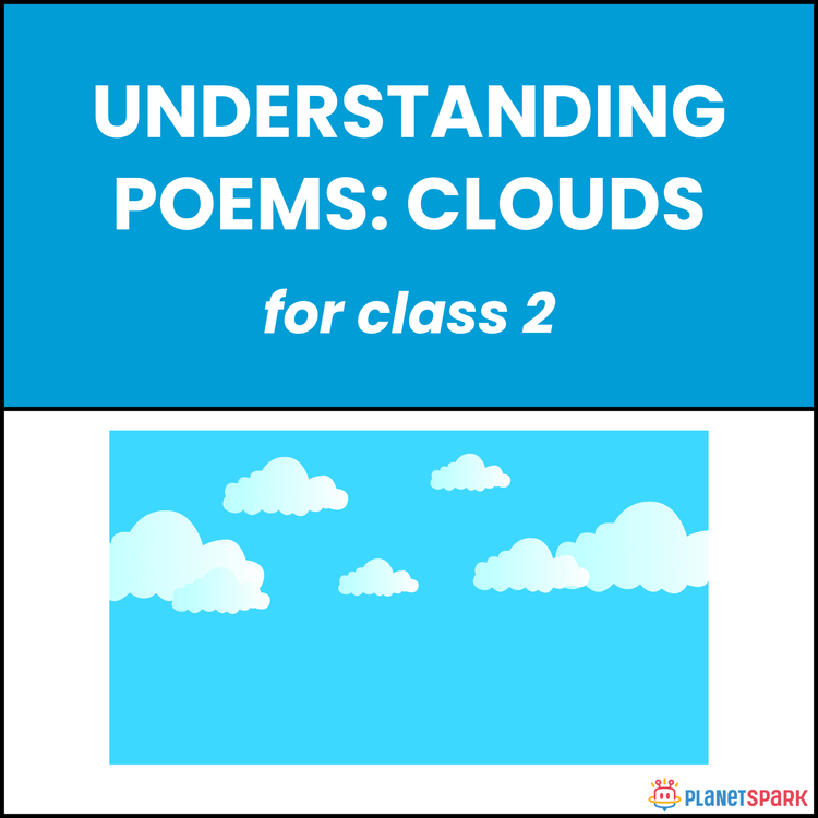 Class 2 Understanding Poems: Clouds