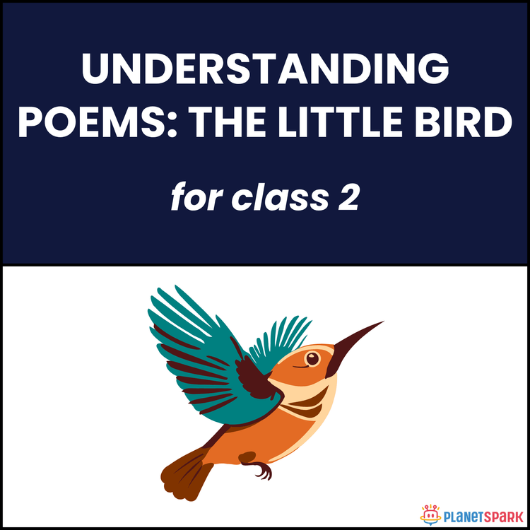 Class 2 Understanding Poems: The Little Bird