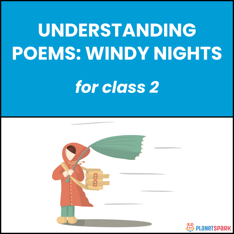 Class 2 Understanding Poems on Windy Nights