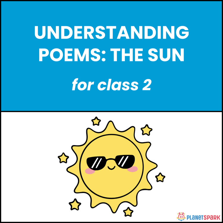 Class 2 Understanding Poems: The Sun