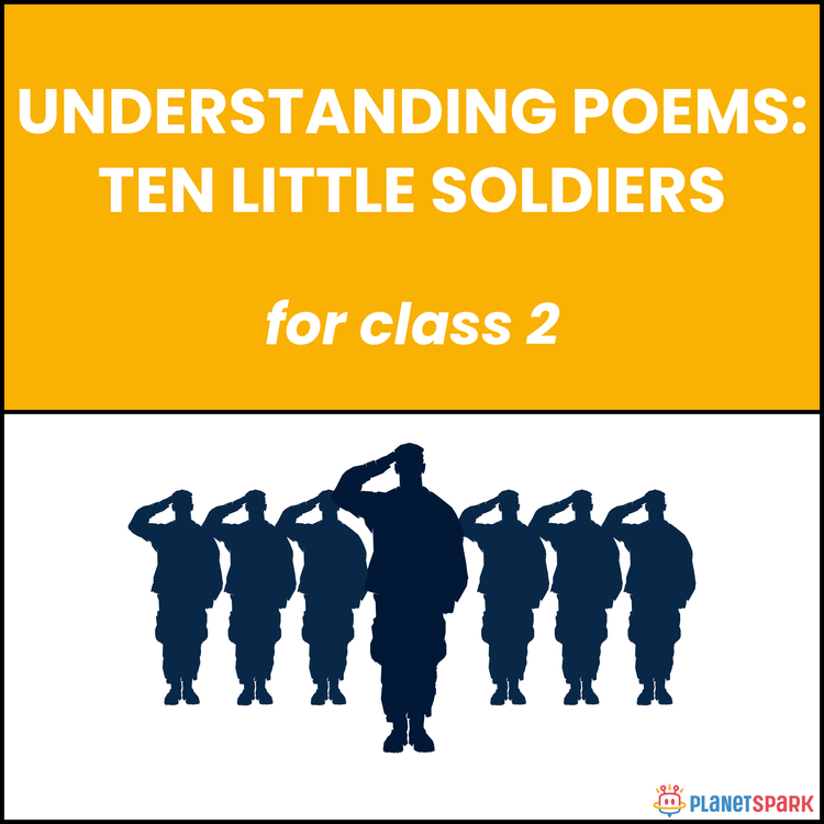 Class 2 Understanding Poems: Ten Little Soldiers