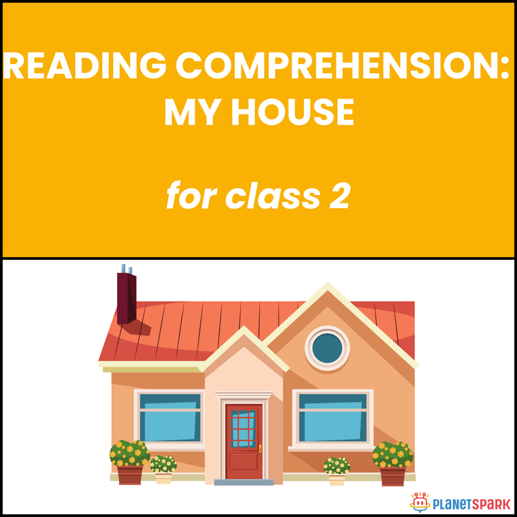 Class 2 Reading Comprehension: My House