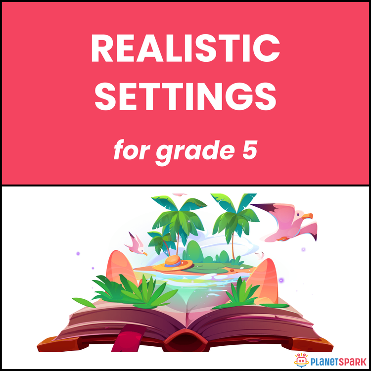 Class 5 Worksheet on Creating Realistic Settings
