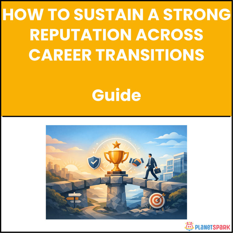 How To Sustain A Strong Reputation Across Career Transitions