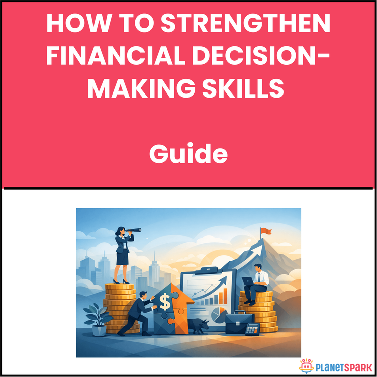 How To Strengthen Financial Decision-Making Skills