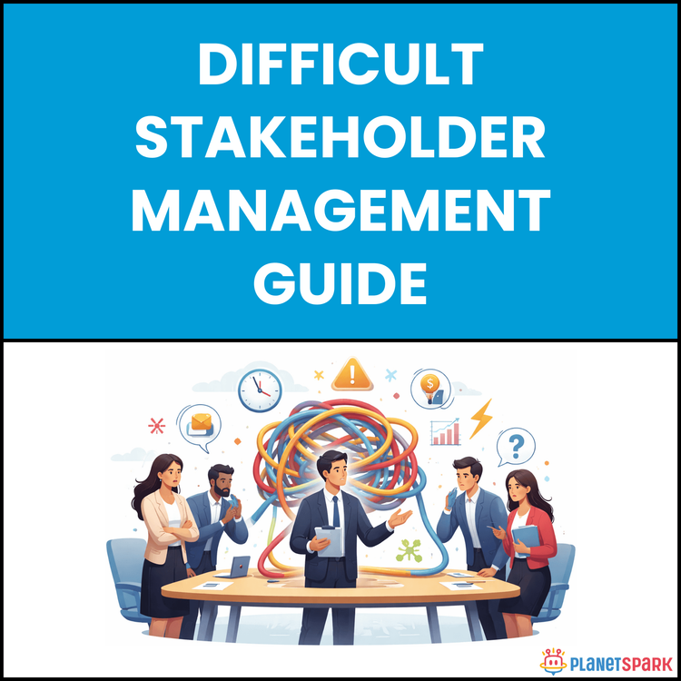 Difficult Stakeholder Management Guide