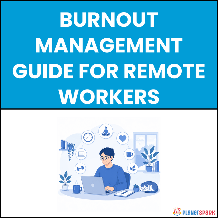 Burnout Management Guide for Remote Workers