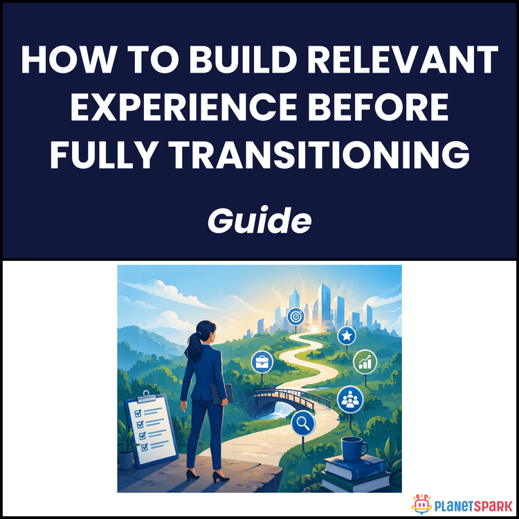 How to Build Relevant Experience Before Fully Transitioning