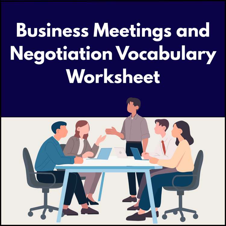Business Meetings and Negotiation Vocabulary Worksheet
