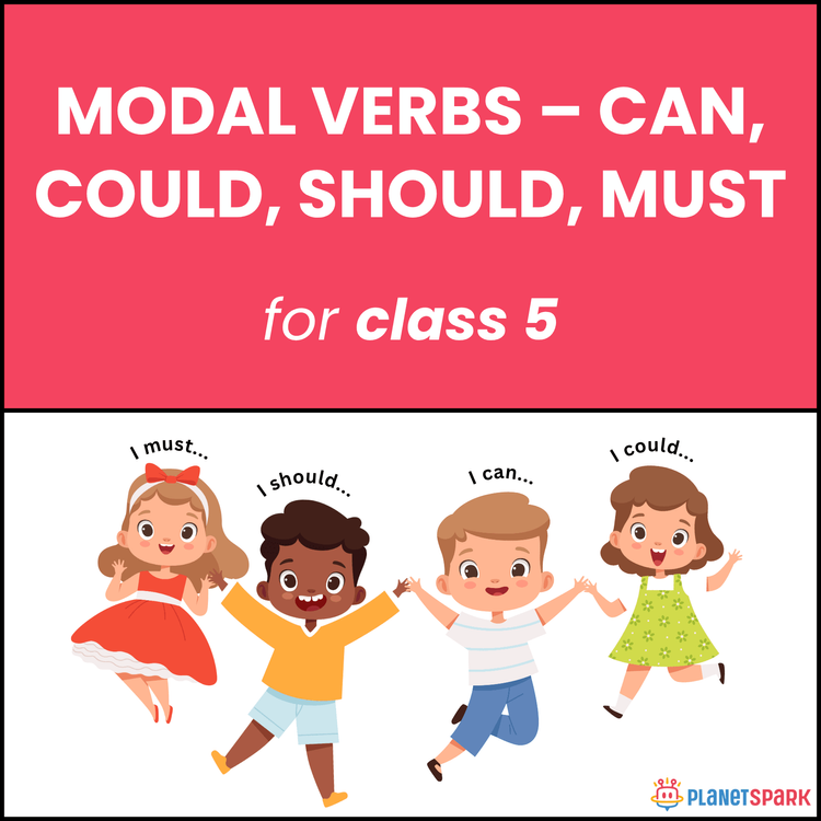 Class 5 Worksheet on Modal Verbs – Can, Must