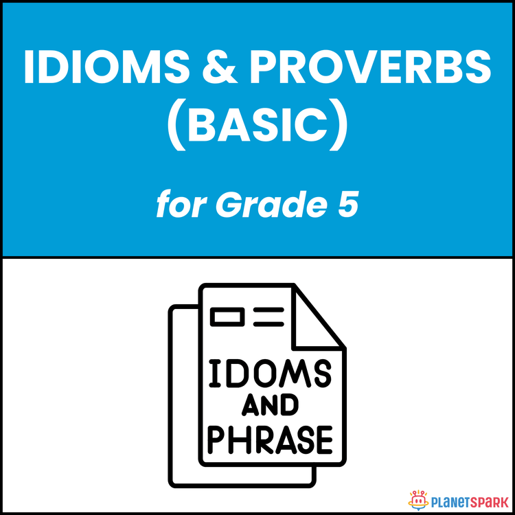 Class 5 Worksheet on Idioms and Proverbs