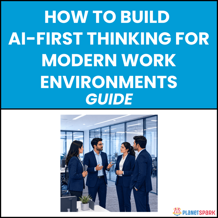 How to Build AI-First Thinking for Modern Work Environments