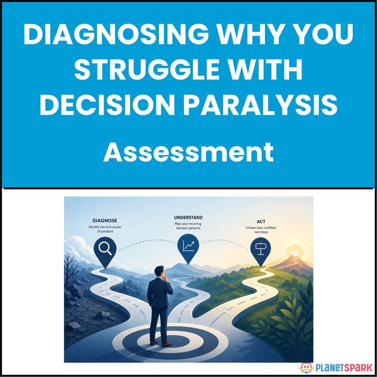 Diagnosing Why You Struggle with Decision Paralysis