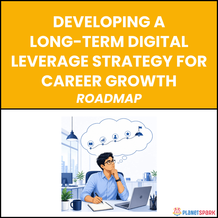 Developing a Long-Term Digital Leverage Strategy for Career Growth