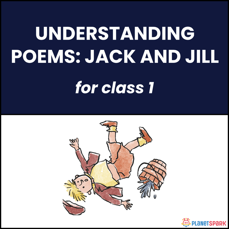Class 1 Understanding Poems: Jack and Jill