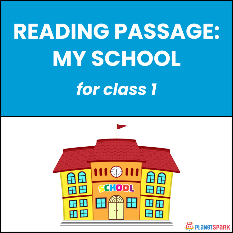 Class 1 Reading Passage on My School