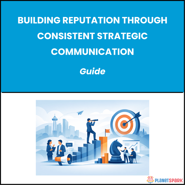 Building Reputation Through Consistent Strategic Communication