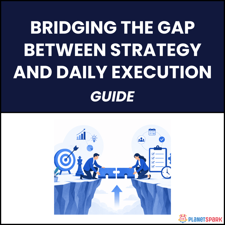 Bridging the Gap Between Strategy and Daily Execution