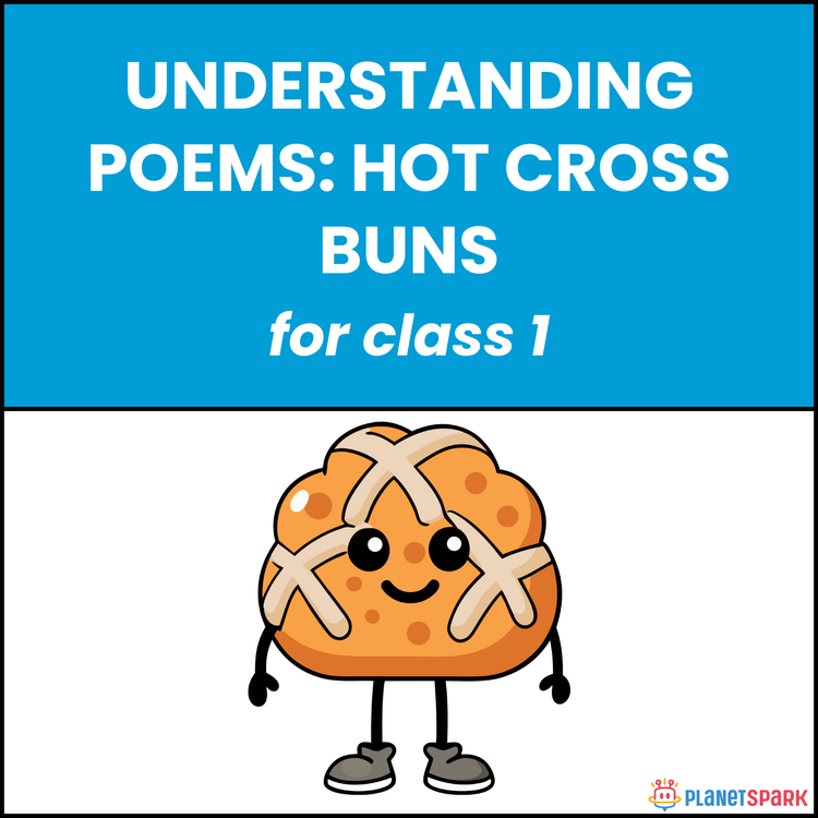 Class 1 Understanding Poems: Hot Cross Buns