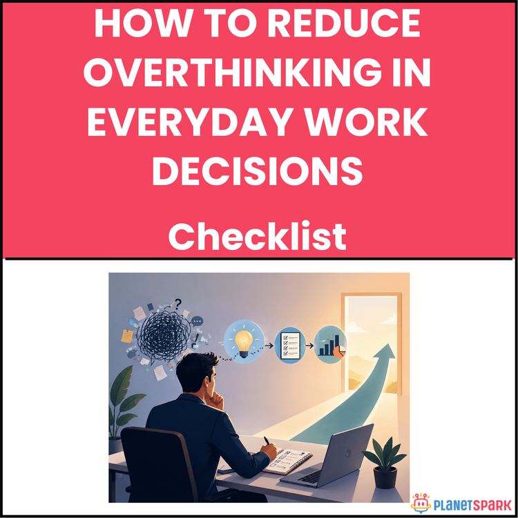 How to Reduce Overthinking in Everyday Work Decisions