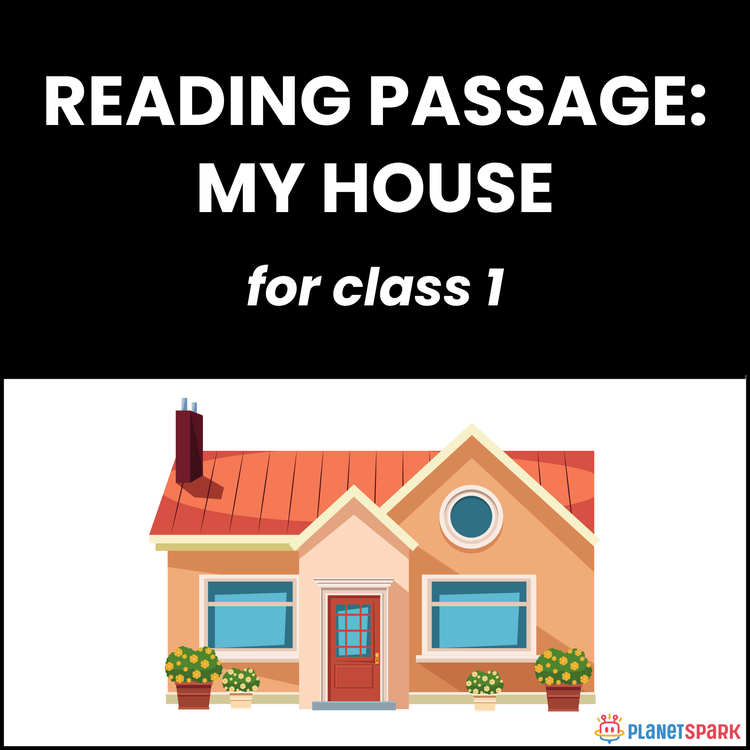 Class 1 Reading Passage on My House