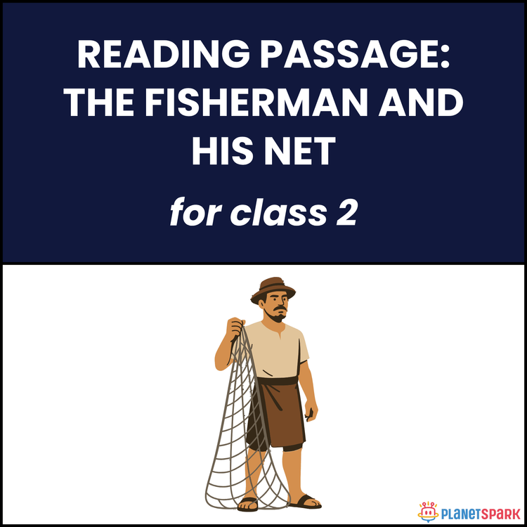 Class 2 Reading Passage: The Fisherman and His Net