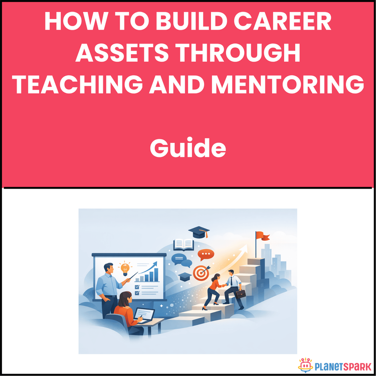 How To Build Career Assets Through Teaching And Mentoring