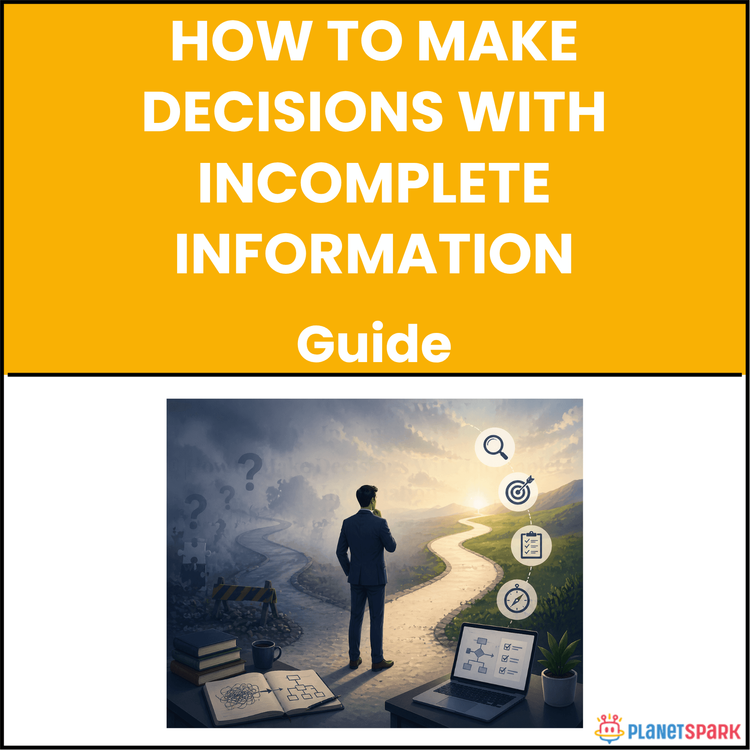 How to Make Decisions With Incomplete Information