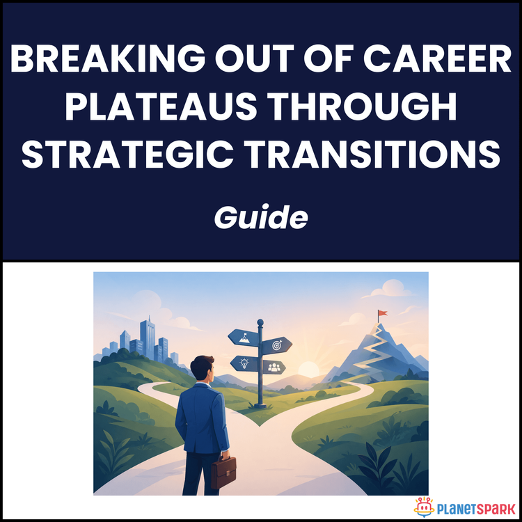 Breaking Out of Career Plateaus Through Strategic Transitions