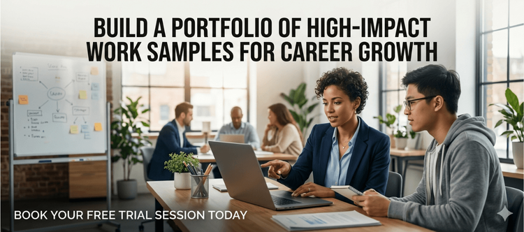Build a Portfolio of High-Impact Work Samples for Career Growth