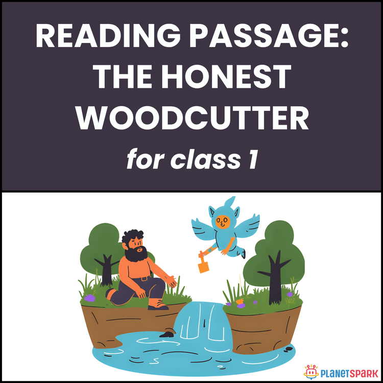 Class 1 Reading Passage on The Honest Woodcutter Fable