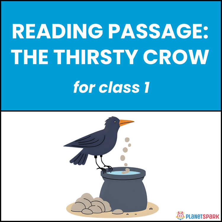 Class 1 Reading Passage on The Thirsty Crow Fable