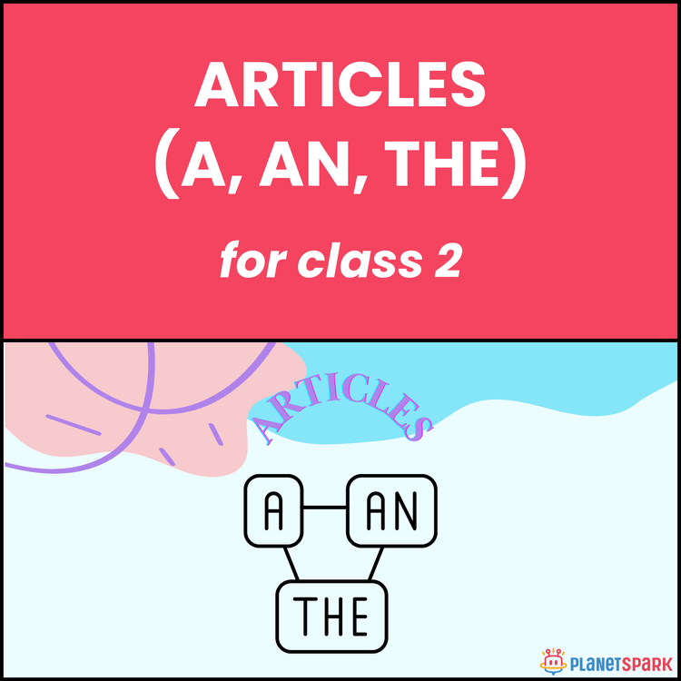 Class 2 Grammar Worksheet on Articles – A, An, The