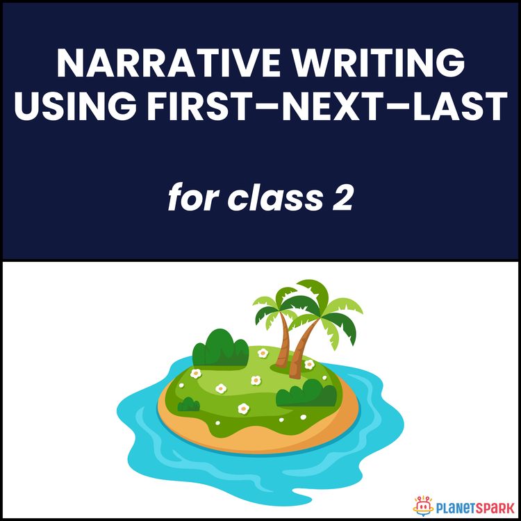 Class 2 Writing Practice Worksheet for Narrative Writing Using First–Next–Last