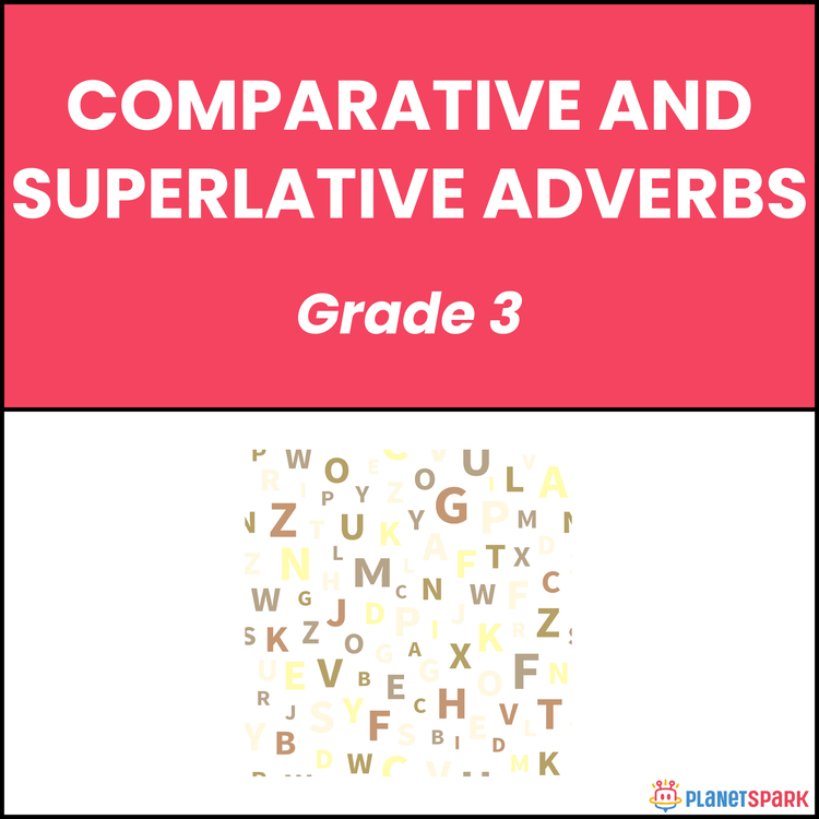 Class 3 Comparative Superlative Adverbs Worksheet