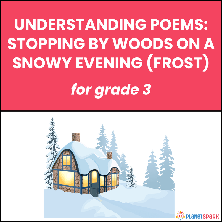 Class 3 Understanding Poems on Frost's Snowy Evening