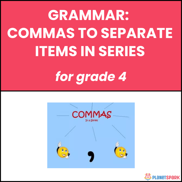 Class 4 Worksheet on Commas to separate items in a Series
