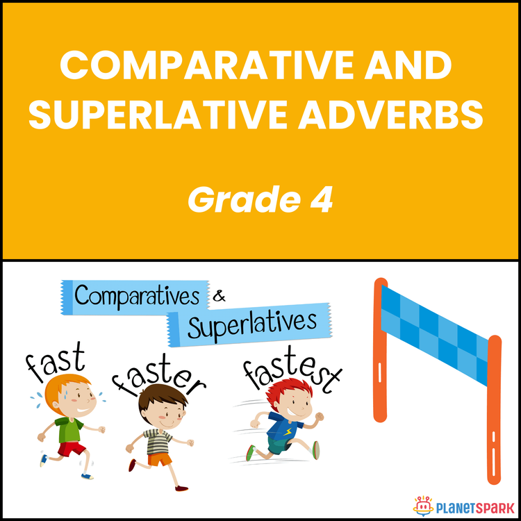 Class 4 Worksheet on Comparative Superlative Adverbs